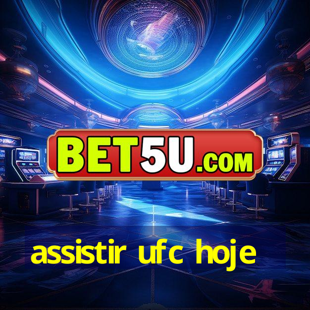 assistir ufc hoje